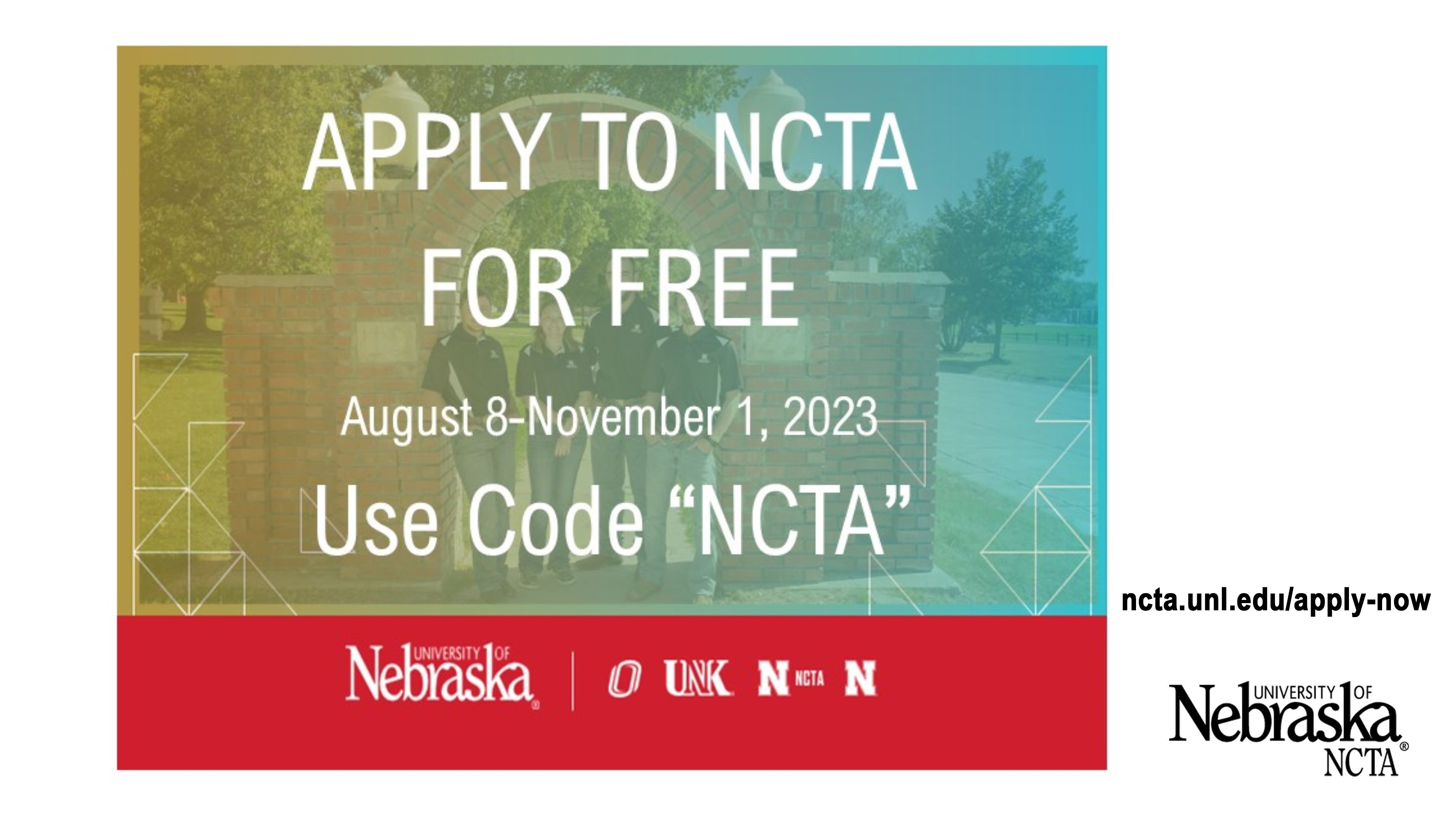 Apply for Free to NCTA until November 1, 2023 with code "NCTA".